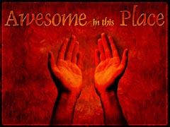 Awesome In This Place Awesome In This Place