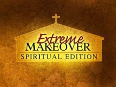 Extreme Makeover Extreme Makeover